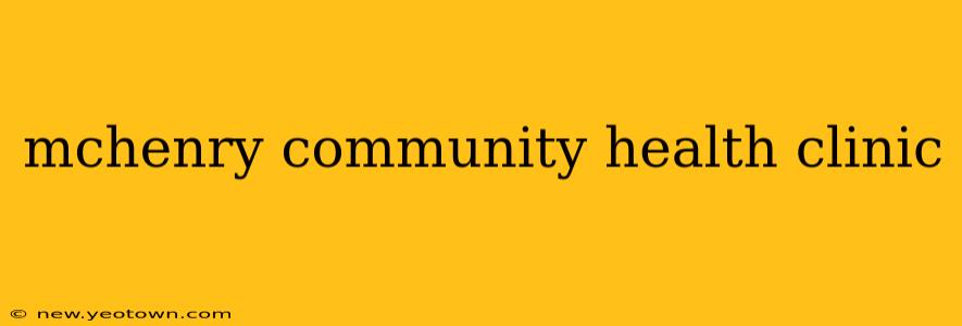 mchenry community health clinic