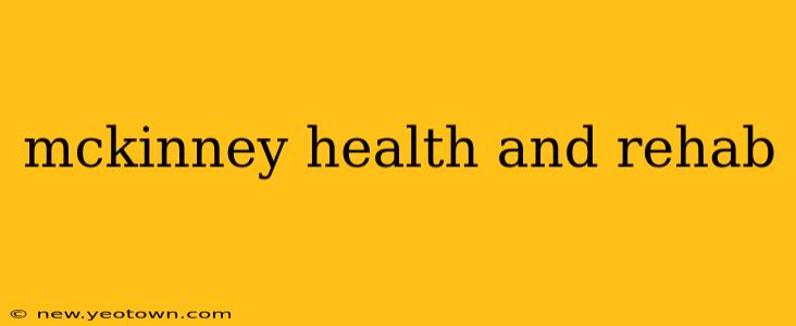 mckinney health and rehab