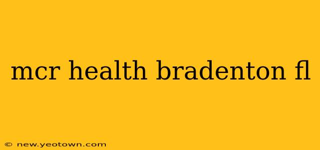 mcr health bradenton fl