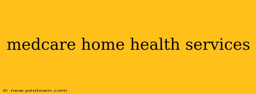 medcare home health services