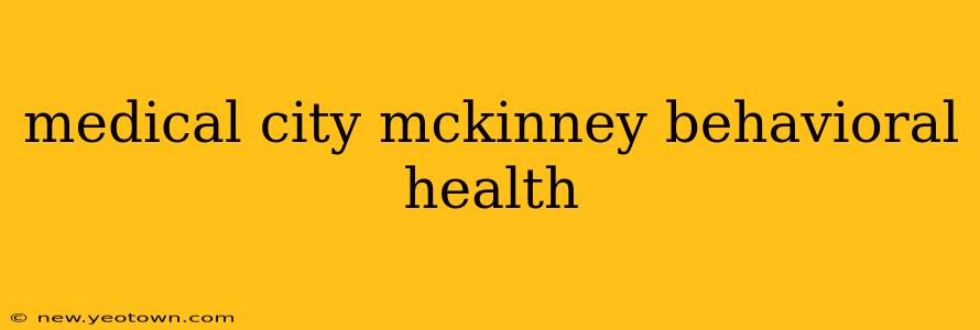 medical city mckinney behavioral health