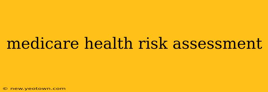 medicare health risk assessment