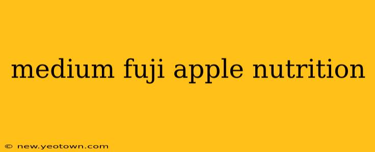 medium fuji apple nutrition