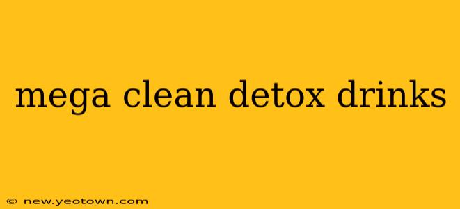 mega clean detox drinks