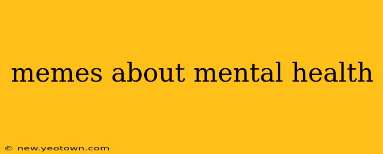 memes about mental health