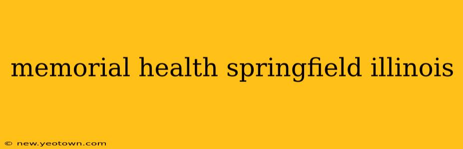 memorial health springfield illinois
