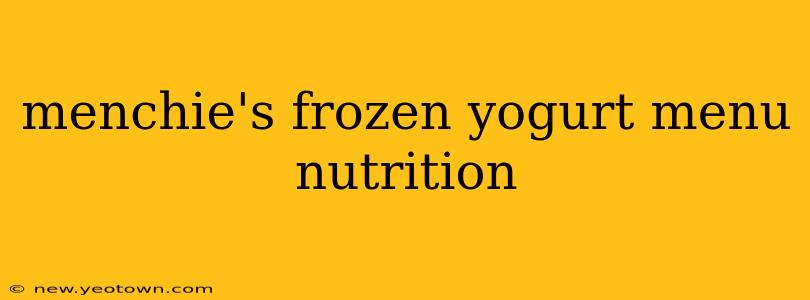 menchie's frozen yogurt menu nutrition