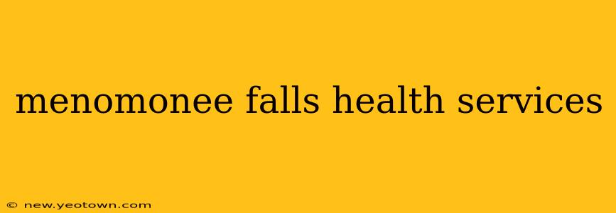 menomonee falls health services