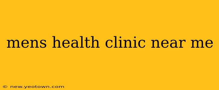 mens health clinic near me