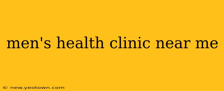 men's health clinic near me