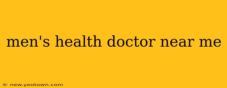 men's health doctor near me