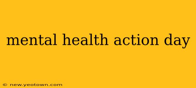 mental health action day