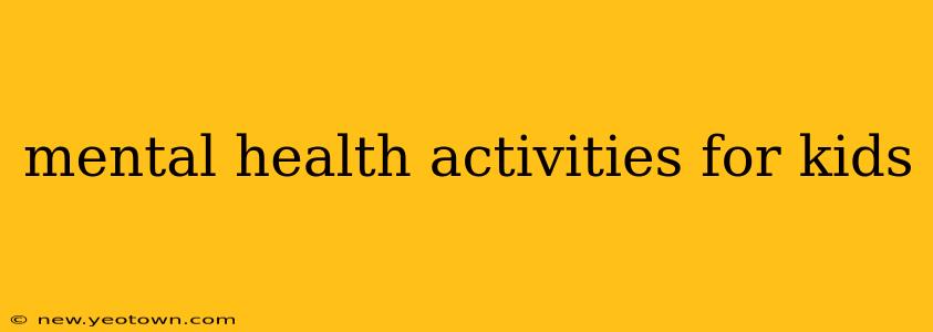mental health activities for kids