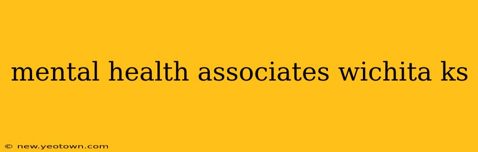 mental health associates wichita ks