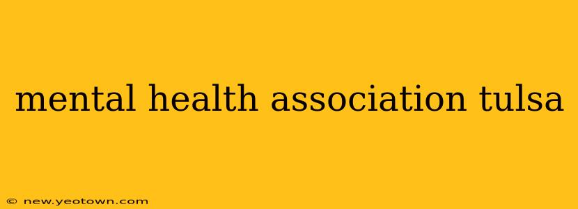 mental health association tulsa