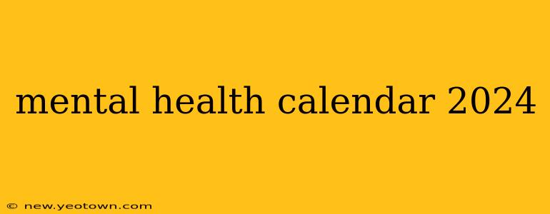 mental health calendar 2024