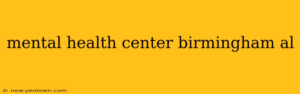 mental health center birmingham al