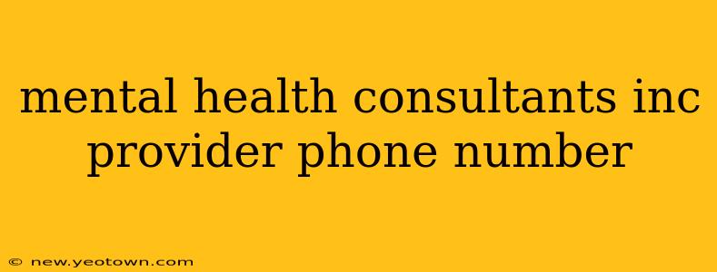 mental health consultants inc provider phone number