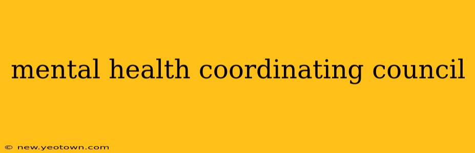 mental health coordinating council