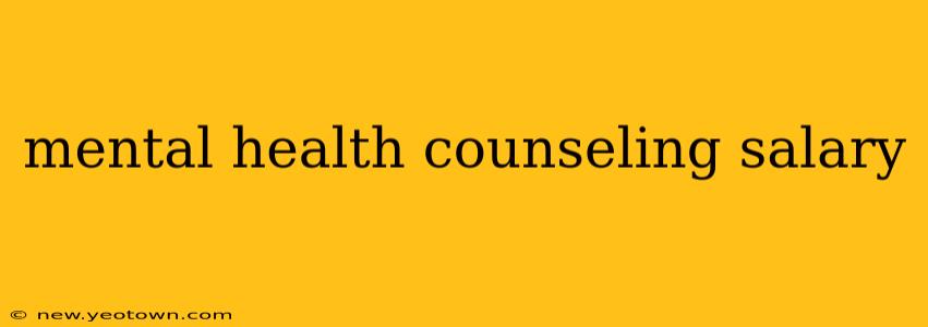 mental health counseling salary