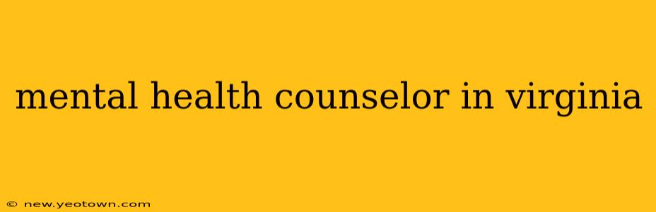 mental health counselor in virginia