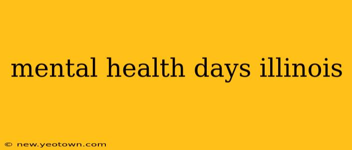 mental health days illinois