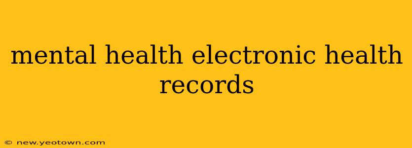 mental health electronic health records