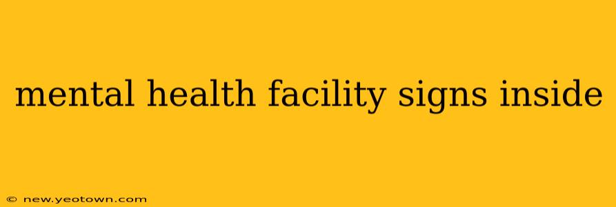 mental health facility signs inside