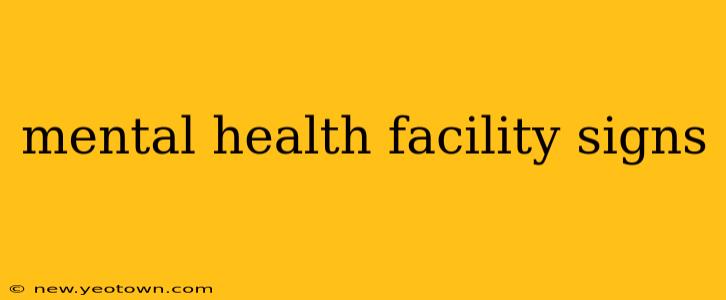 mental health facility signs