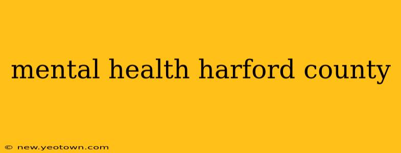 mental health harford county