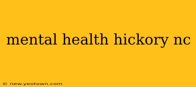 mental health hickory nc