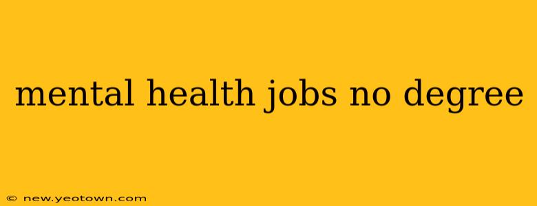 mental health jobs no degree