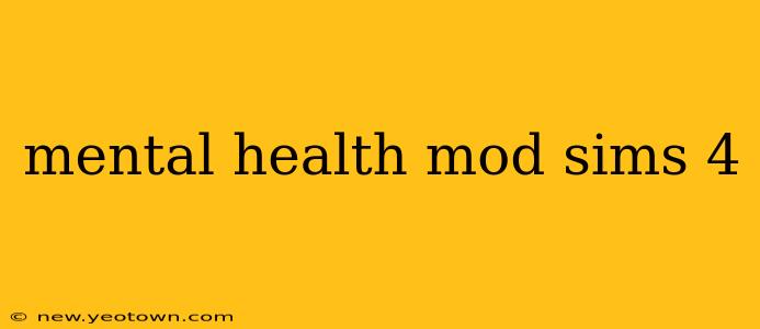 mental health mod sims 4