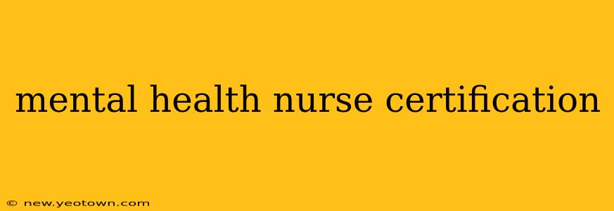 mental health nurse certification