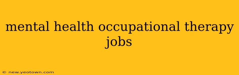mental health occupational therapy jobs