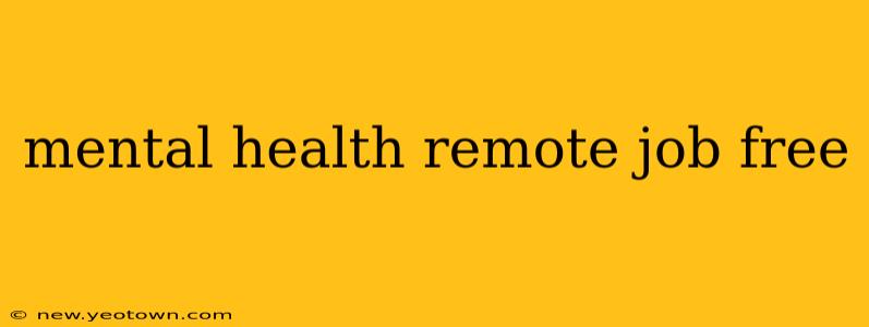 mental health remote job free