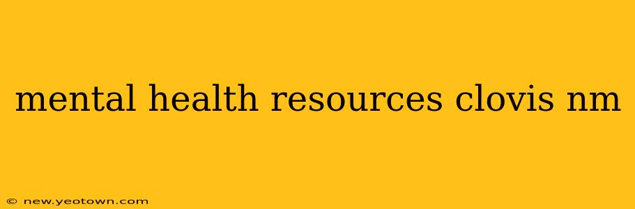 mental health resources clovis nm