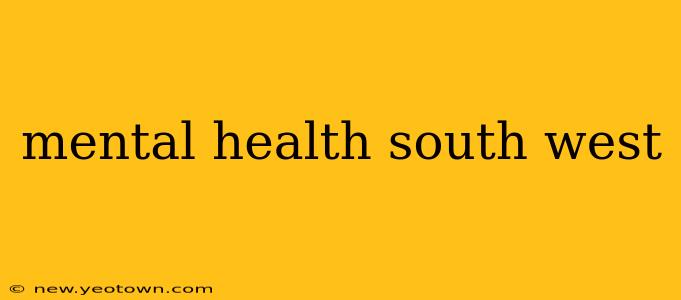 mental health south west