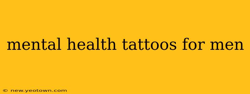 mental health tattoos for men