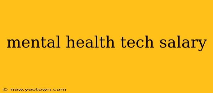mental health tech salary