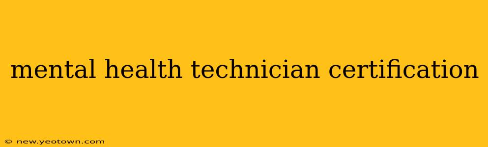 mental health technician certification