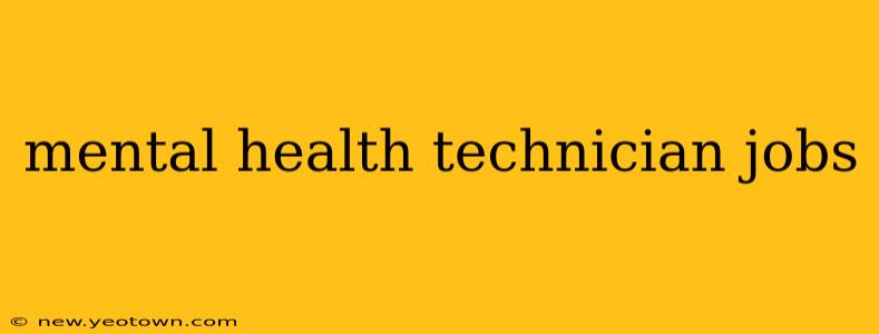 mental health technician jobs