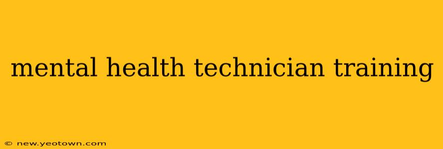 mental health technician training