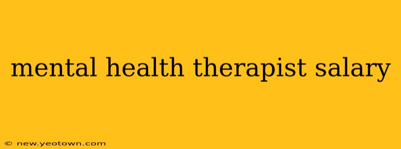 mental health therapist salary