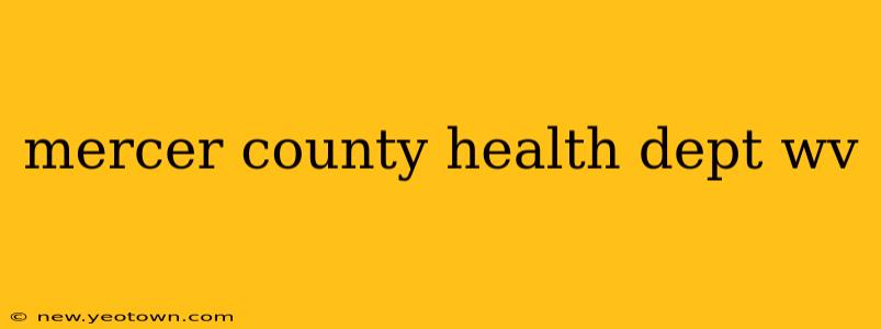 mercer county health dept wv