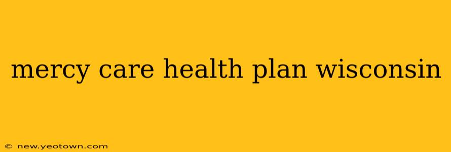 mercy care health plan wisconsin
