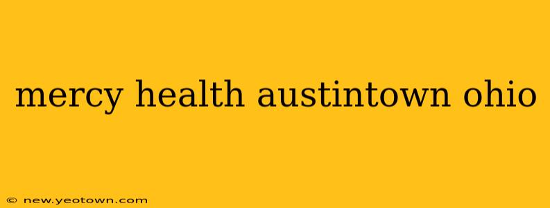 mercy health austintown ohio