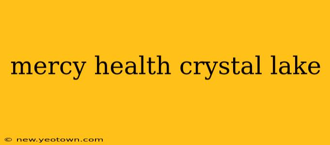 mercy health crystal lake