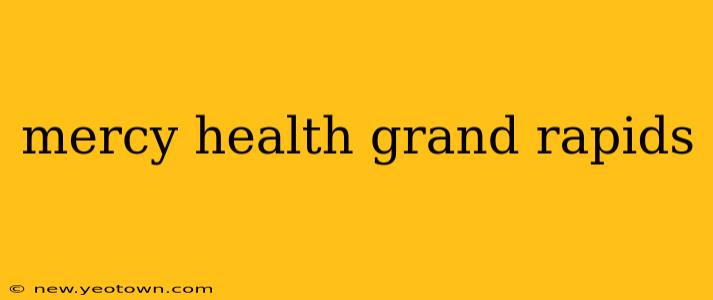 mercy health grand rapids