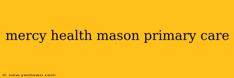 mercy health mason primary care